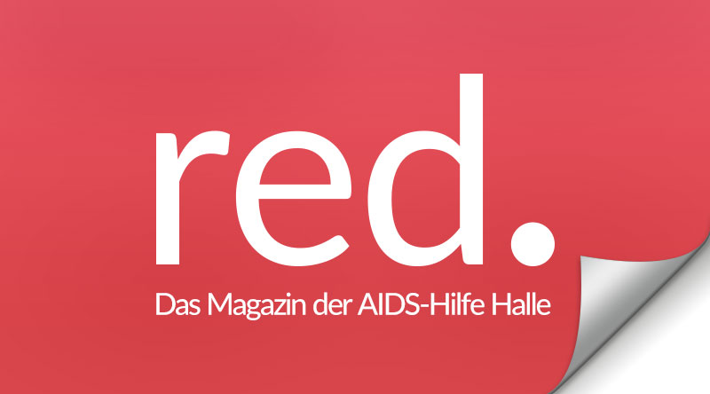 red. – Das Magazin der AIDS-Hilfe Halle